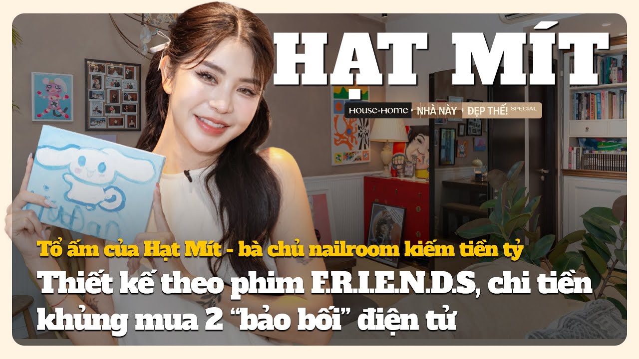 Tổ ấm của Hạt Mít bà chủ nailroom kiếm tiền tỷ, chi tiền khủng mua 2 bảo bối điện tử